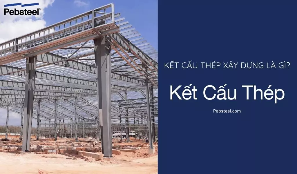 kết cấu thép là gì