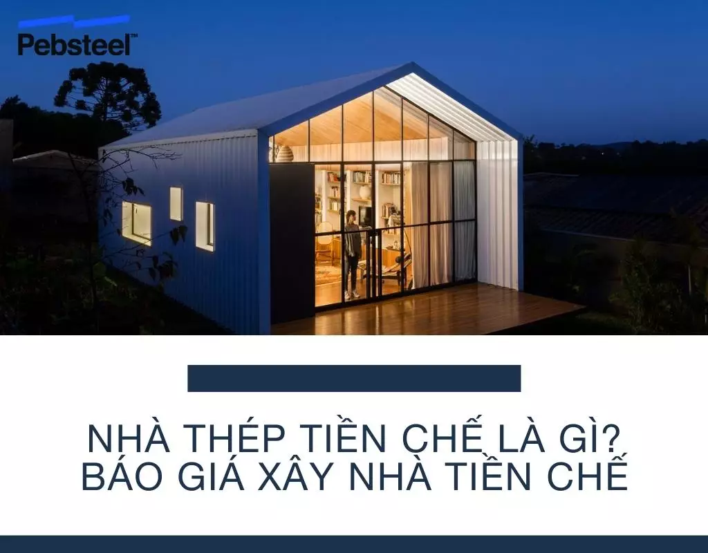 Xây dựng nhà khung thép tiền chế ngày càng phổ biến bởi những ưu điểm vượt trội