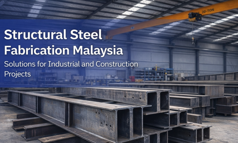 Structural steel fabrication Malaysia