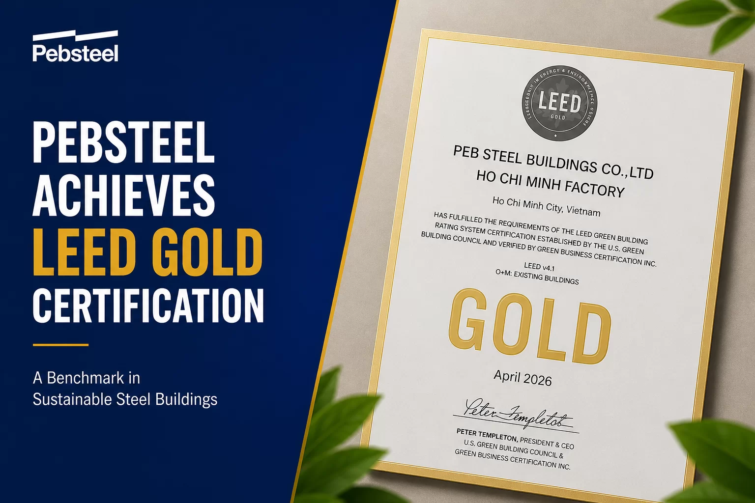 PEBSTEEL FACTORY ACHIEVES LEED GOLD CERTIFICATION - REAFFIRMING OUR COMMITMENT TO SUSTAINABLE DEVELOPMENT